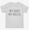 My Boat My Rules Funny Boating Toddler Shirt 666x695.jpg?v=1700627038