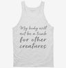 My Body Will Not Be A Tomb For Other Creatures Vegan Vegetarian Tanktop 666x695.jpg?v=1700383179