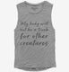 My Body Will Not Be A Tomb For Other Creatures Vegan Vegetarian  Womens Muscle Tank