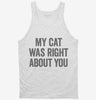 My Cat Was Right About You Tanktop 666x695.jpg?v=1700410911