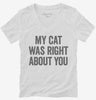 My Cat Was Right About You Womens Vneck Shirt 666x695.jpg?v=1700410911