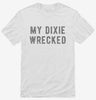 My Dixie Wrecked Shirt 666x695.jpg?v=1700626747