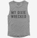 My Dixie Wrecked grey Womens Muscle Tank