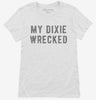 My Dixie Wrecked Womens Shirt 666x695.jpg?v=1700626747