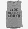 My Dog Was Right About You Womens Muscle Tank Top 666x695.jpg?v=1700410861