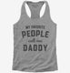 My Favorite People Call Me Daddy  Womens Racerback Tank