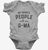 My Favorite People Call Me G-ma Baby Bodysuit 666x695.jpg?v=1700382819