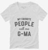 My Favorite People Call Me G-ma Womens Vneck Shirt 666x695.jpg?v=1700382819