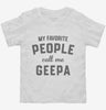 My Favorite People Call Me Geepa Toddler Shirt 666x695.jpg?v=1700382872