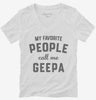 My Favorite People Call Me Geepa Womens Vneck Shirt 666x695.jpg?v=1700382872