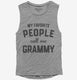 My Favorite People Call Me Grammy  Womens Muscle Tank