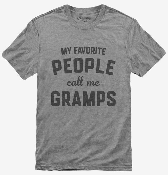 My Favorite People Call Me Gramps T-Shirt