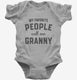 My Favorite People Call Me Granny  Infant Bodysuit