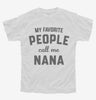 My Favorite People Call Me Nana Youth