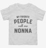 My Favorite People Call Me Nonna Toddler Shirt 666x695.jpg?v=1700382220