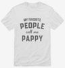 My Favorite People Call Me Pappy Shirt 666x695.jpg?v=1700381945
