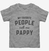 My Favorite People Call Me Pappy Toddler