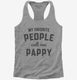 My Favorite People Call Me Pappy  Womens Racerback Tank
