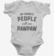 My Favorite People Call Me Pawpaw white Infant Bodysuit