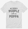 My Favorite People Call Me Poppa Shirt 666x695.jpg?v=1700381778