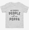 My Favorite People Call Me Poppa Toddler Shirt 666x695.jpg?v=1700381778