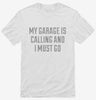 My Garage Is Calling And I Must Go Shirt 666x695.jpg?v=1700482934