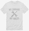 My Garage My Rules Shirt 666x695.jpg?v=1700540336