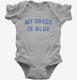 My Grass is Blue  Infant Bodysuit
