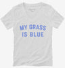 My Grass Is Blue Womens Vneck Shirt 666x695.jpg?v=1700381691