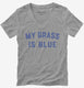 My Grass is Blue  Womens V-Neck Tee