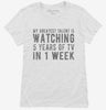 My Greatest Talent Is Watching 5 Years Of Tv In 1 Week Womens Shirt 666x695.jpg?v=1700458109