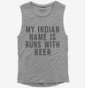 My Indian Name Is Runs With Beer Funny Womens Muscle Tank Top 666x695.jpg?v=1700540284
