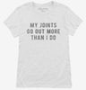 My Joints Go Out More Than I Do Womens Shirt 95b4a68c-16e7-4bed-8ee7-4a10a39c9eb6 666x695.jpg?v=1700599643