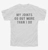 My Joints Go Out More Than I Do Youth Tshirt 328b6abe-d64a-453b-9a43-b6784e721f2f 666x695.jpg?v=1700599643