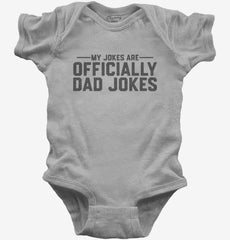 My Jokes Are Officially Dad Jokes Baby Bodysuit