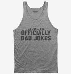 My Jokes Are Officially Dad Jokes Tank Top