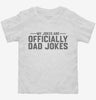 My Jokes Are Officially Dad Jokes Toddler Shirt 666x695.jpg?v=1700326608