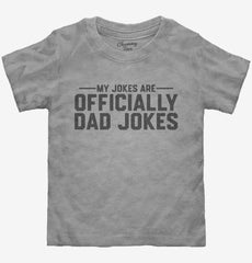 My Jokes Are Officially Dad Jokes Toddler Shirt