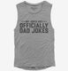 My Jokes Are Officially Dad Jokes grey Womens Muscle Tank