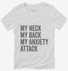 My Neck My Back My Anxiety Attack Womens Vneck Shirt 666x695.jpg?v=1700420669