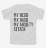 My Neck My Back My Anxiety Attack Youth