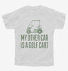 My Other Car Is A Golf Cart Youth