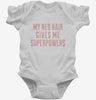 My Red Hair Gives Me Superpowers Infant Bodysuit 666x695.jpg?v=1700540091