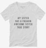My Sister Has A Freakin Awesome Sister Womens Vneck Shirt 596cfc3e-e90a-4d1d-9bcd-eac7a457e4f5 666x695.jpg?v=1700599300