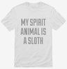 My Spirit Animal Is A Sloth Shirt 666x695.jpg?v=1700540048