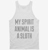 My Spirit Animal Is A Sloth Tanktop 666x695.jpg?v=1700540048