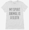 My Spirit Animal Is A Sloth Womens Shirt 666x695.jpg?v=1700540048