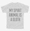 My Spirit Animal Is A Sloth Youth