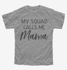 My Squad Calls Me Mama Kids