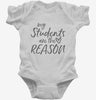 My Students Are The Reason Teacher Infant Bodysuit 666x695.jpg?v=1700381555